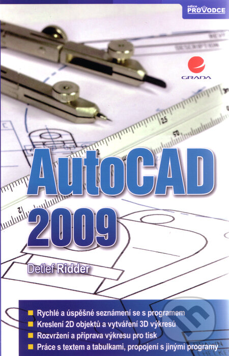 Kniha: AutoCAD 2009 (Detlef Ridder). Grada, 2010 Kniha: AutoCAD 2009 (Detlef Ridder). Grada, 2010