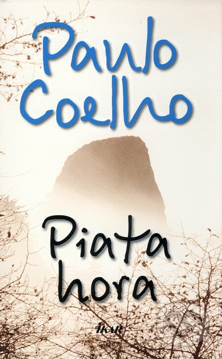 Kniha: Piata hora (Paulo Coelho). Ikar, 2010 Kniha: Piata hora (Paulo Coelho). Ikar, 2010