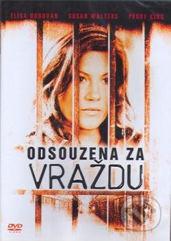 Film: Odsúdená za vraždu (Douglas Jackson) (DVD). Hollywood, 2007 Film: Odsúdená za vraždu (Douglas Jackson) (DVD). Hollywood, 2007