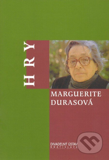 Kniha: Hry (Marguerite Duras). Divadelný ústav, 2003 Kniha: Hry (Marguerite Duras). Divadelný ústav, 2003