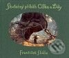 Kniha: Skutečný příběh Cílka a Lídy (František Skála). Arbor vitae, 2007 Kniha: Skutečný příběh Cílka a Lídy (František Skála). Arbor vitae, 2007
