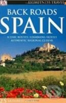 Kniha: Back Roads Spain (Dorling Kindersley). Dorling Kindersley, 2010 Kniha: Back Roads Spain (Dorling Kindersley). Dorling Kindersley, 2010