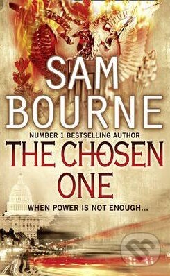 Kniha: The Chosen One (Sam Bourne). HarperCollins, 2010 Kniha: The Chosen One (Sam Bourne). HarperCollins, 2010
