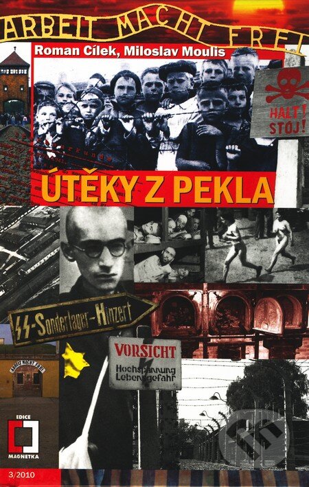 Kniha: Útěky z pekla (Miloslav Moulis a Roman Cílek). Epocha, 2010 Kniha: Útěky z pekla (Miloslav Moulis a Roman Cílek). Epocha, 2010