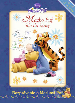 Kniha: Macko Puf ide do školy (Egmont SK). Egmont SK, 2010 Kniha: Macko Puf ide do školy (Egmont SK). Egmont SK, 2010