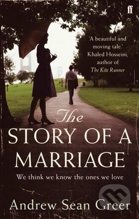 The Story of a Marriage - Andrew Sean Greer, Faber and Faber, 2009