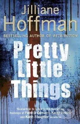 Kniha: Pretty Little Things (Lilliane Hoffmann). HarperCollins, 2010 Kniha: Pretty Little Things (Lilliane Hoffmann). HarperCollins, 2010