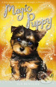 Kniha: Magic Puppy: Sunshine Shimmers (Sue Bentley). Penguin Books, 2009 Kniha: Magic Puppy: Sunshine Shimmers (Sue Bentley). Penguin Books, 2009