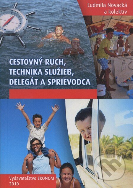 Kniha: Cestovný ruch, technika služieb, delegát a sprievodca (Ľudmila Novacká a kolektiv). Ekonóm, 2010 Kniha: Cestovný ruch, technika služieb, delegát a sprievodca (Ľudmila Novacká a kolektiv). Ekonóm, 2010
