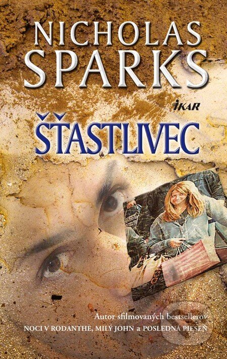 Kniha: Šťastlivec (Nicholas Sparks). Ikar, 2010 Kniha: Šťastlivec (Nicholas Sparks). Ikar, 2010
