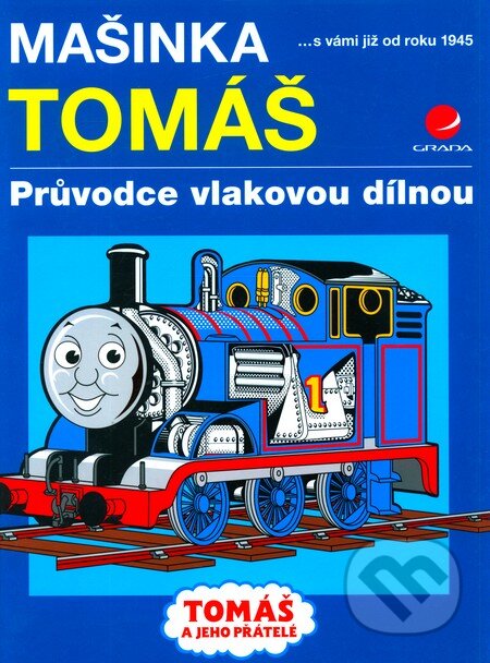 Kniha: Mašinka Tomáš (Chris Oxlade). Grada, 2010 Kniha: Mašinka Tomáš (Chris Oxlade). Grada, 2010