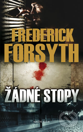 Kniha: Žádné stopy (Frederick Forsyth), 2010 Kniha: Žádné stopy (Frederick Forsyth), 2010