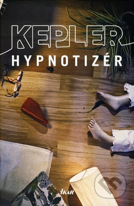 Kniha: Hypnotizér (Lars Kepler). Ikar, 2010 Kniha: Hypnotizér (Lars Kepler). Ikar, 2010