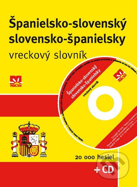 Kniha: Španielsko-slovenský a slovensko-španielsky vreckový slovník + CD (Príroda). Príroda, 2010 Kniha: Španielsko-slovenský a slovensko-španielsky vreckový slovník + CD (Príroda). Príroda, 2010