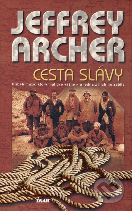 Kniha: Cesta slávy (Jeffrey Archer). Ikar, 2010 Kniha: Cesta slávy (Jeffrey Archer). Ikar, 2010