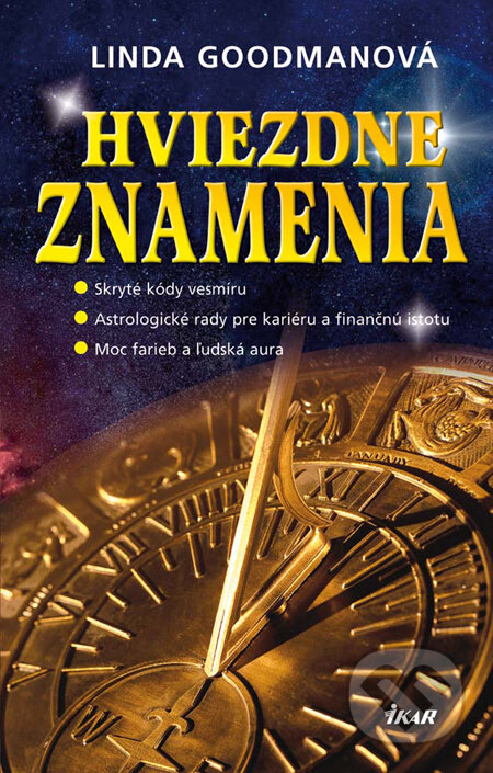 Kniha: Hviezdne znamenia (Linda Goodmanová). Ikar, 2010 Kniha: Hviezdne znamenia (Linda Goodmanová). Ikar, 2010