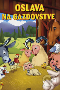Kniha: Oslava na gazdovstve (Fortuna Junior). Fortuna Junior, 2010 Kniha: Oslava na gazdovstve (Fortuna Junior). Fortuna Junior, 2010