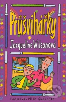 Kniha: Průšvihářky (Jacqueline Wilson). BB/art, 2008 Kniha: Průšvihářky (Jacqueline Wilson). BB/art, 2008