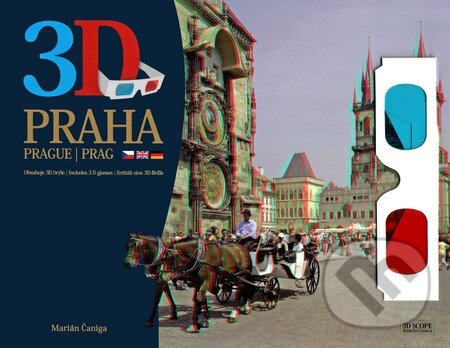 Kniha: 3D Praha / Prague / Prag (Marián Čaniga). Marián Čaniga 3D SCOPE, 2008 Kniha: 3D Praha / Prague / Prag (Marián Čaniga). Marián Čaniga 3D SCOPE, 2008