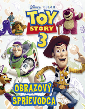 Kniha: Toy Story 3: Obrazový sprievodca (Egmont SK). Egmont SK, 2010 Kniha: Toy Story 3: Obrazový sprievodca (Egmont SK). Egmont SK, 2010