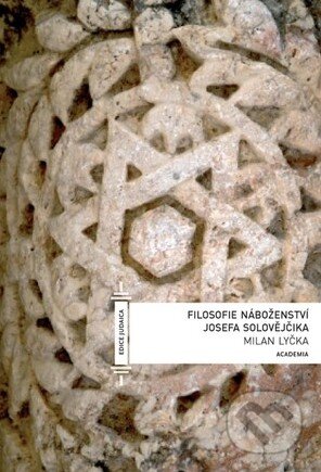 Kniha: Filosofie náboženství Josefa Solovějčika (Milan Lyčka). Academia, 2010 Kniha: Filosofie náboženství Josefa Solovějčika (Milan Lyčka). Academia, 2010