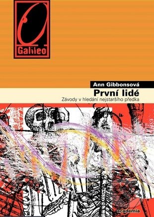 Kniha: První lidé (Ann Gibbons). Academia, 2011 Kniha: První lidé (Ann Gibbons). Academia, 2011