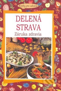 Kniha: Delená strava - Záruka zdravia (Petit Press). Petit Press, 2008 Kniha: Delená strava - Záruka zdravia (Petit Press). Petit Press, 2008