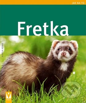 Kniha: Fretka (Gisela Henke). Vašut, 2010 Kniha: Fretka (Gisela Henke). Vašut, 2010