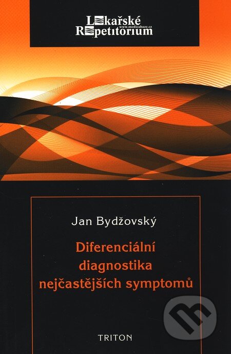 Kniha: Diferenciální diagnostika nejčastějších symptomů (Jan Bydžovský). Triton, 2010 Kniha: Diferenciální diagnostika nejčastějších symptomů (Jan Bydžovský). Triton, 2010