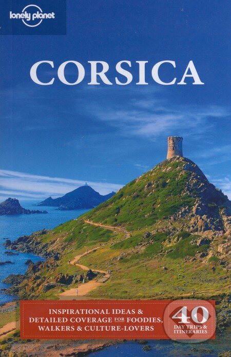 Kniha: Corsica (Jean-Bernard Carillet, Miles Roddis a Neil Wilson). Lonely Planet, 2010 Kniha: Corsica (Jean-Bernard Carillet, Miles Roddis a Neil Wilson). Lonely Planet, 2010