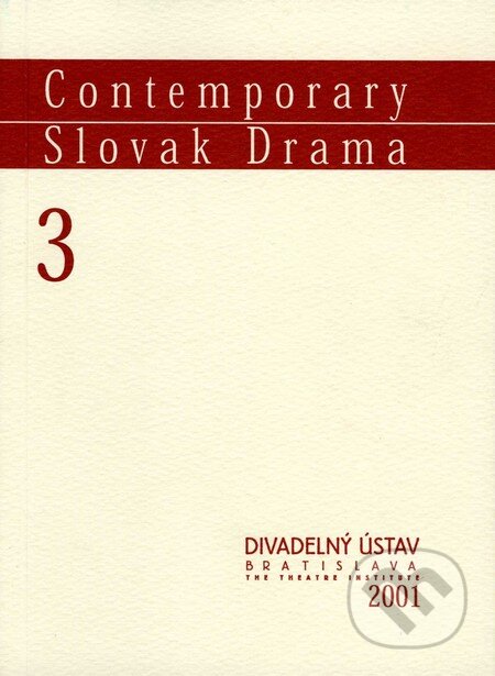 Kniha: Contemporary Slovak Drama 3 (Juraj Šebesta). Divadelný ústav, 2001 Kniha: Contemporary Slovak Drama 3 (Juraj Šebesta). Divadelný ústav, 2001
