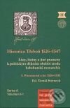 Kniha: Historica Třeboň 1526 - 1547 (Historický ústav AV ČR). Historický ústav AV ČR, 2010 Kniha: Historica Třeboň 1526 - 1547 (Historický ústav AV ČR). Historický ústav AV ČR, 2010