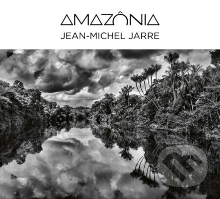 Jean-Michel Jarre: Amazônia - Jean-Michel Jarre, Hudobné albumy, 2021