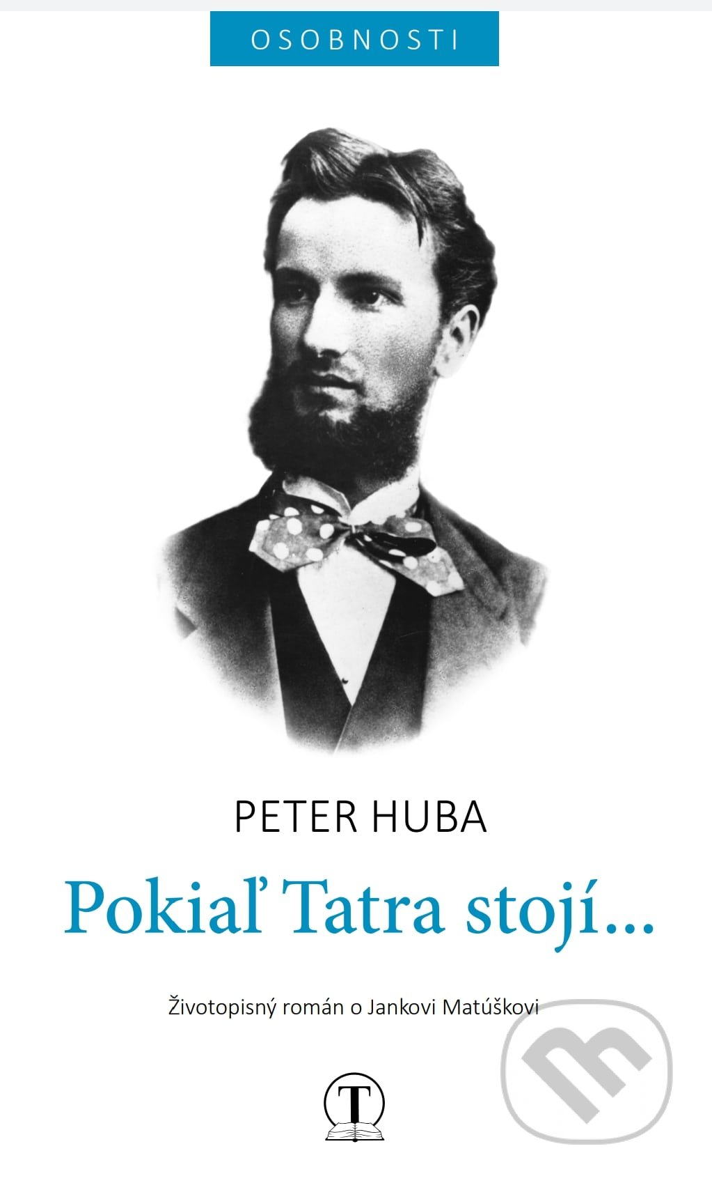 Kniha: Pokiaľ Tatra stojí... (Peter Huba). Tranoscius, 2021 Kniha: Pokiaľ Tatra stojí... (Peter Huba). Tranoscius, 2021
