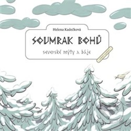 Kniha: Soumrak bohů (Helena Kadečková). Dybbuk, 2021 Kniha: Soumrak bohů (Helena Kadečková). Dybbuk, 2021
