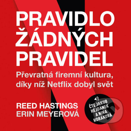 Audiokniha: Pravidlo žádných pravidel (Erin Meyerová a Reed Hastings). Jan Melvil publishing, 2021 Audiokniha: Pravidlo žádných pravidel (Erin Meyerová a Reed Hastings). Jan Melvil publishing, 2021