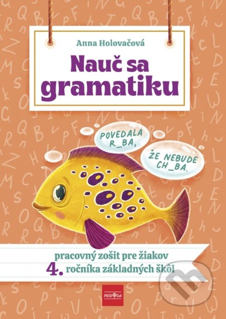 Kniha: Nauč sa gramatiku (Anna Holovačová). Príroda, 2021 Kniha: Nauč sa gramatiku (Anna Holovačová). Príroda, 2021