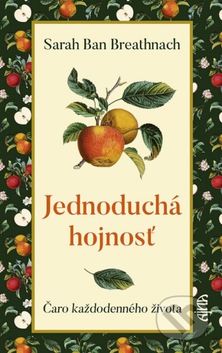 Kniha: Jednoduchá hojnosť (Sarah Ban Breathnach). Ajna, 2021 Kniha: Jednoduchá hojnosť (Sarah Ban Breathnach). Ajna, 2021