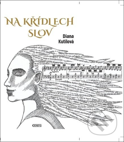 Kniha: Na křídlech slov (Diana Kutilová). Bondy, 2021 Kniha: Na křídlech slov (Diana Kutilová). Bondy, 2021