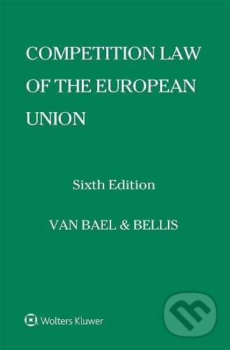 Kniha: Competition Law of the European Union (Van Bael a Bellis). Wolters Kluwer, 2021 Kniha: Competition Law of the European Union (Van Bael a Bellis). Wolters Kluwer, 2021