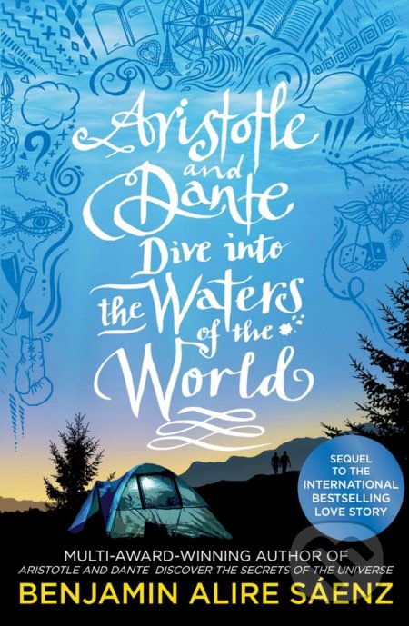 Kniha: Aristotle and Dante Dive Into the Waters of the World (Benjamin Alire Sáenz). Simon & Schuster, 2021 Kniha: Aristotle and Dante Dive Into the Waters of the World (Benjamin Alire Sáenz). Simon & Schuster, 2021