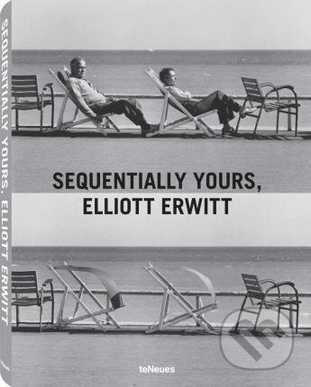 Kniha: Sequentially Yours (Elliott Erwitt). Te Neues, 2011 Kniha: Sequentially Yours (Elliott Erwitt). Te Neues, 2011