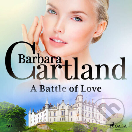 Audiokniha: A Battle of Love (Barbara Cartland's Pink Collection 150) (EN) (Barbara Cartland). Saga Egmont, 2021 Audiokniha: A Battle of Love (Barbara Cartland's Pink Collection 150) (EN) (Barbara Cartland). Saga Egmont, 2021