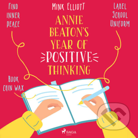 Audiokniha: Annie Beaton's Year of Positive Thinking (EN) (Mink Elliott). Saga Egmont, 2021 Audiokniha: Annie Beaton's Year of Positive Thinking (EN) (Mink Elliott). Saga Egmont, 2021