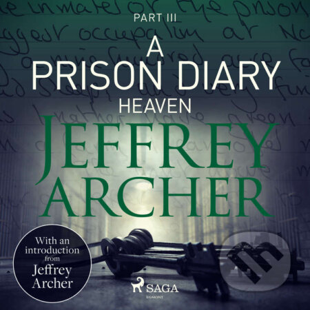 Audiokniha: A Prison Diary III - Heaven (EN) (Jeffrey Archer). Saga Egmont, 2021 Audiokniha: A Prison Diary III - Heaven (EN) (Jeffrey Archer). Saga Egmont, 2021