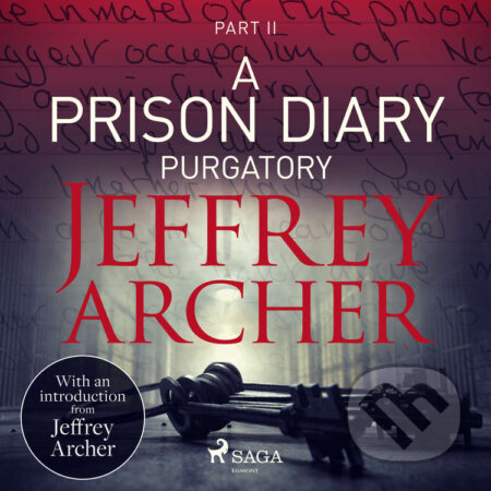 Audiokniha: A Prison Diary II - Purgatory (EN) (Jeffrey Archer). Saga Egmont, 2021 Audiokniha: A Prison Diary II - Purgatory (EN) (Jeffrey Archer). Saga Egmont, 2021