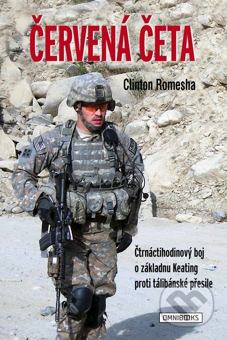 E-kniha: Červená četa (Clinton Romesha). Omnibooks, 2017 E-kniha: Červená četa (Clinton Romesha). Omnibooks, 2017