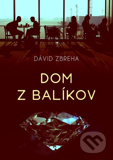 E-kniha: Dom z balíkov (Dávid Zbreha). Dávid Zbreha, 2021 E-kniha: Dom z balíkov (Dávid Zbreha). Dávid Zbreha, 2021