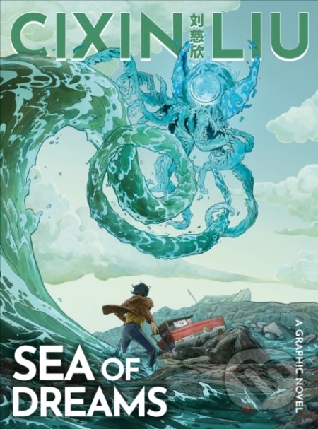 Kniha: Sea of Dreams (Cixin Liu). Head of Zeus, 2021 Kniha: Sea of Dreams (Cixin Liu). Head of Zeus, 2021