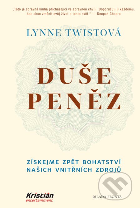 E-kniha: Duše peněz (Lynne Twist). Mladá fronta, 2019 E-kniha: Duše peněz (Lynne Twist). Mladá fronta, 2019